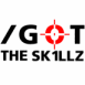 I got the sk1llz (cibl�)