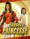 Sauvez la princesse