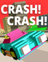 Crash! Crash!