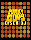 Funky Cops: Disco DJ