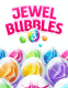 Jewel bubbles 3